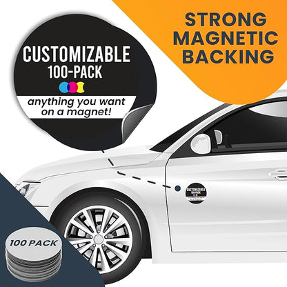 Magnet Me Up Customizable 30 Mil Round Magnet- 5”, 100 PK Weatherproof Car Magnet for Businesses, Sports Teams, Fundraiser, Personal Expression- Custom Text & Logo- Strong Magnetic Vinyl for Vehicles