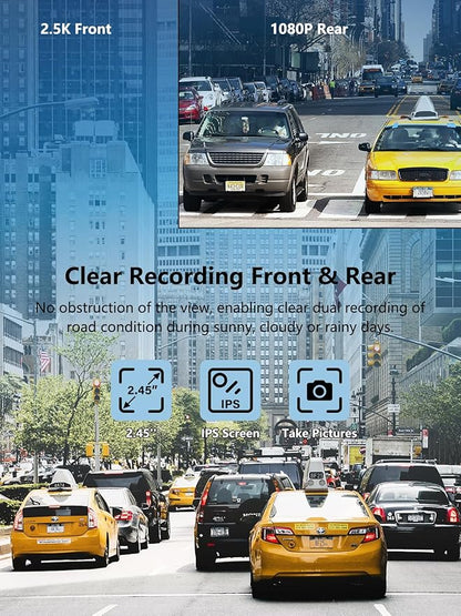 Dash Cam Front and Rear, 2.5K+1080P Dual Dash Camera for Cars with 32GB SD Card, 2.45 inch IPS Screen, 2 Mounting Ways, Night Vision, WDR, Accident Lock, Loop Recording, Parking Monitor